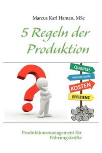 5 Regeln der Produktion