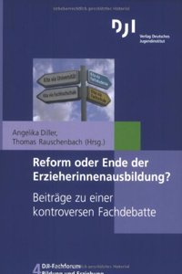 Reform Oder Ende Der Erzieherinnenausbildung?