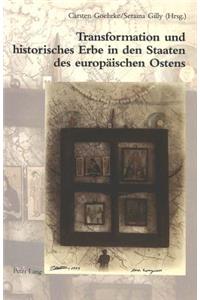 Transformation Und Historisches Erbe in Den Staaten Des Europaeischen Ostens