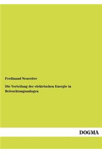 Die Verteilung der elektrischen Energie in Beleuchtungsanlagen
