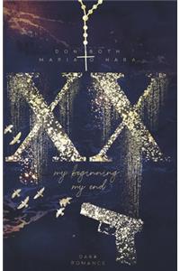 XX - my beginning, my end