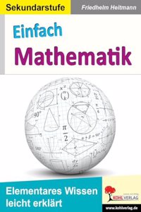 Einfach Mathematik: Elementares Wissen leicht erklart