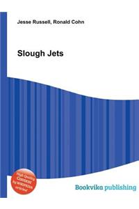 Slough Jets