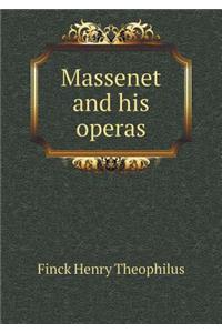 Massenet and His Operas