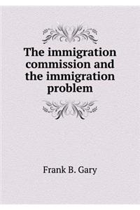 The Immigration Commission and the Immigration Problem