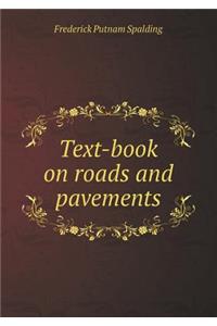 Text-Book on Roads and Pavements