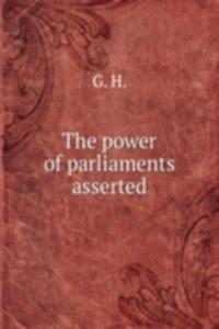 power of parliaments asserted