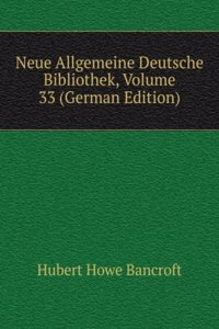 Neue Allgemeine Deutsche Bibliothek, Volume 33 (German Edition)