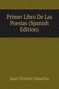Primer Libro De Las Poesias (Spanish Edition)