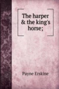 harper & the king's horse;