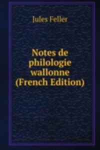 Notes de philologie wallonne (French Edition)