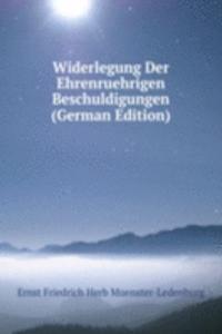 Widerlegung Der Ehrenruehrigen Beschuldigungen (German Edition)