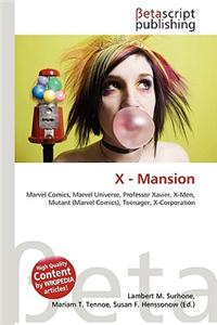 X - Mansion