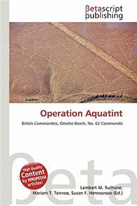 Operation Aquatint