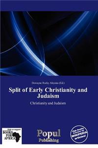 Split of Early Christianity and Judaism