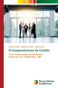 O Cooperativismo de Crédito