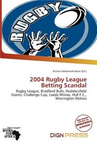 2004 Rugby League Betting Scandal