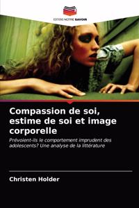 Compassion de soi, estime de soi et image corporelle