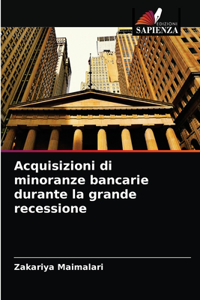 Acquisizioni di minoranze bancarie durante la grande recessione