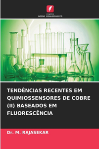 Tendências Recentes Em Quimiossensores de Cobre (II) Baseados Em Fluorescência