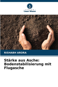 Stärke aus Asche