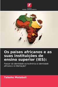 Os países africanos e as suas instituições de ensino superior (IES)