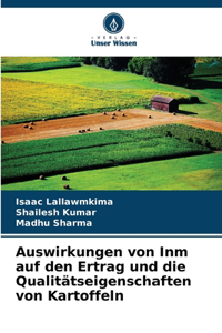 Auswirkungen von Inm auf den Ertrag und die Qualitätseigenschaften von Kartoffeln