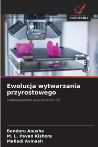 Ewolucja wytwarzania przyrostowego