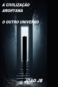 A Civilizaçao Arghyana
