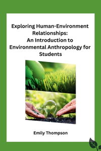 Exploring Human-Environment Relationships