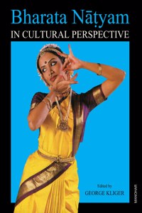 Bharata Natyam in Cultural Perspective