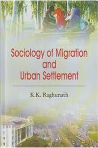 SOCIOLOGY OF MIGRATION AND URBAN SETTLEMENT