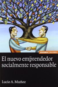 Nuevo emprendedor socialmente responsable (Astrolabio Economia y Empresa) (Spanish Edition)