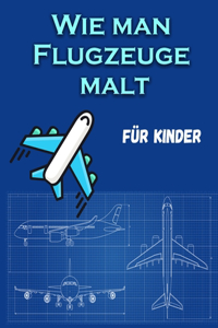 Wie man Flugzeuge malt Für Kinder