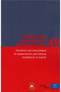 Definition and Development of Human Rights and Popular Sovereignty in Europe (Science and Technique of Democracy No. 49) (20/12/2011)