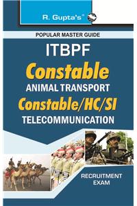 ITBPF Constable (Animal Transport)/Constable, Head Constable, Sub-Inspector (Telecom) Recruitment Exam Guide