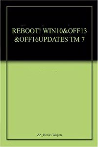 REBOOT! WIN10&OFF13 &OFF16UPDATES TM 8