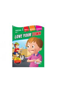 Social Well Being Series - Love Your Town