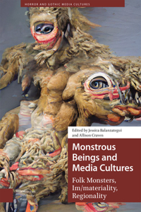 Monstrous Beings and Media Cultures