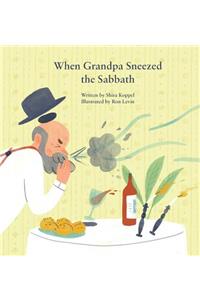 When Grandpa Sneezed the Sabbath