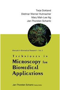 Techniques in Microscopy for Biomedical Applications