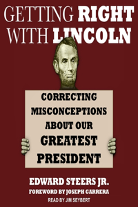 Getting Right with Lincoln Lib/E