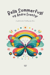 Bella Sommerfugl og Andre Eventyr