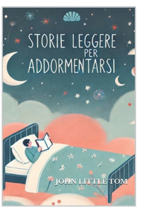 Storie Leggere Per Addormentarsi