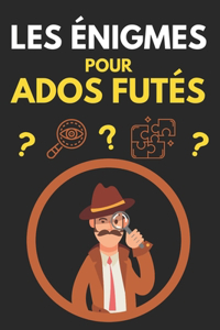 Les Énigmes pour Ados Futés