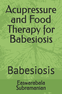 Acupressure and Food Therapy for Babesiosis