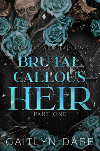 Brutal Callous Heir