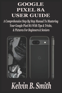 Google Pixel 8a User Guide