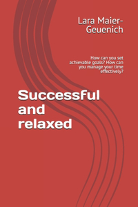 Successful and relaxed