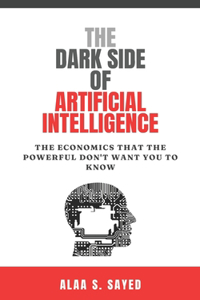 Dark Side of Artificial Intelligence